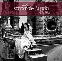 Expo Escaparate Nupcial y XV Años