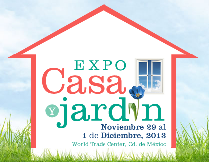 Expo Casa y Jardín 2013