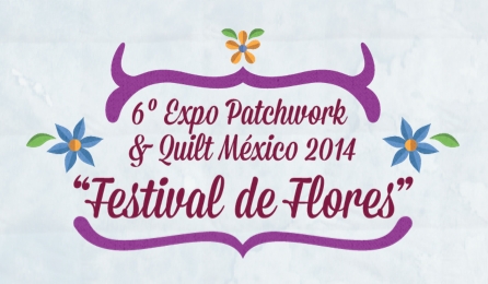 6º Expo Patchwork & Quilt México 2014